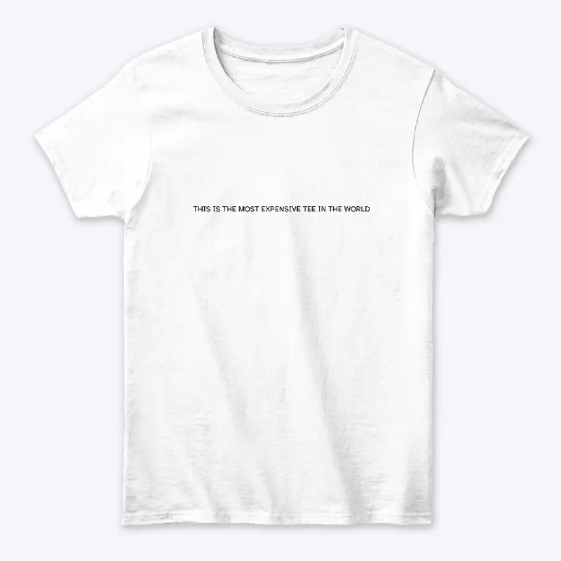 Women's Expensive Tee